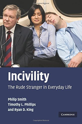Incivility The Rude Stranger in Everyday Life [Paperback]