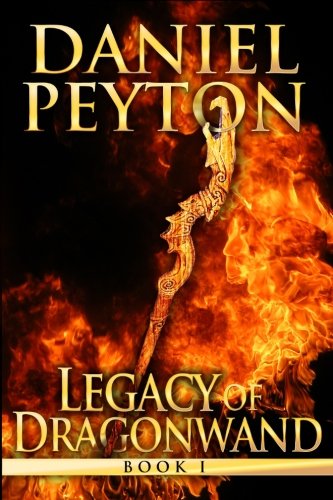 The Legacy Of Dragonwand Book 1 (legacy Of Dragonwand Trilogy) (volume 1) [Paperback]