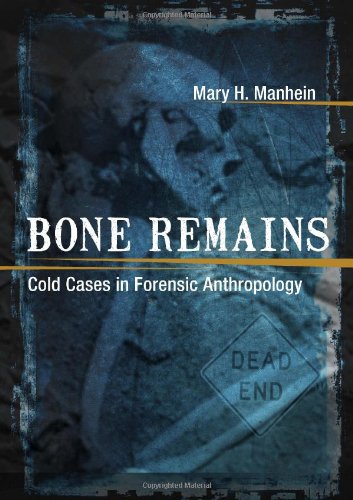 Bone Remains Cold Cases In Forensic Anthropology [Hardcover]