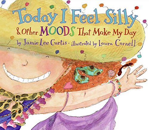 Today I Feel Silly & Other Moods That Make My Day [Hardcover]