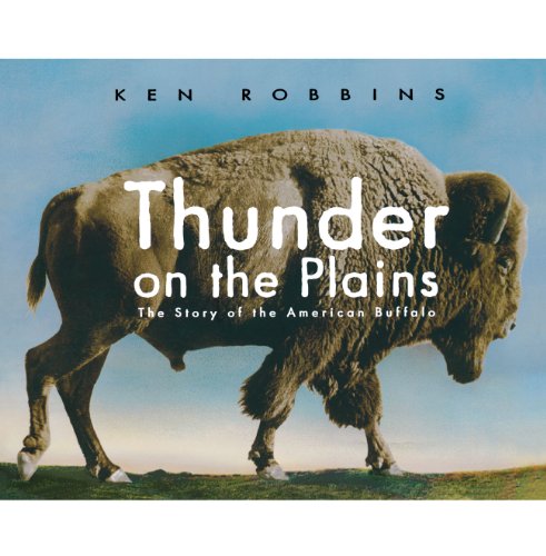 Thunder on the Plains The Story of the American Buffalo [Paperback]