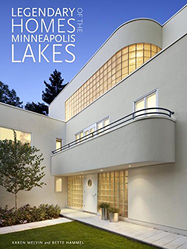 Legendary Homes of the Minneapolis Lakes [Hardcover]