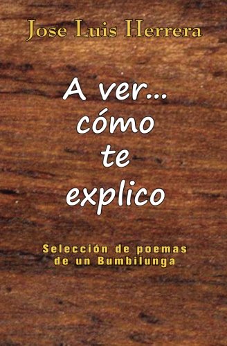 A Ver... Como Te Explico (spanish Edition) [Paperback]
