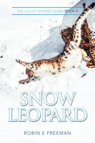 Snow Leopard  The Ghost Runner Series Book 4 [Paperback]