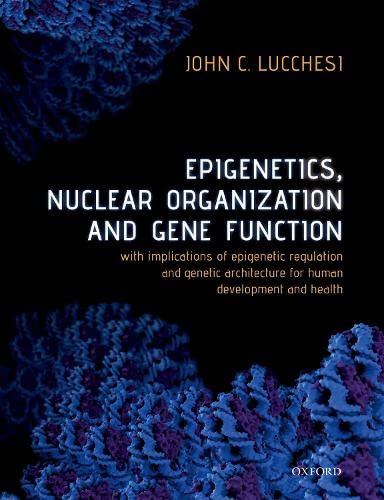 Epigenetics, Nuclear Organization & Gene Function With implications of epig [Paperback]