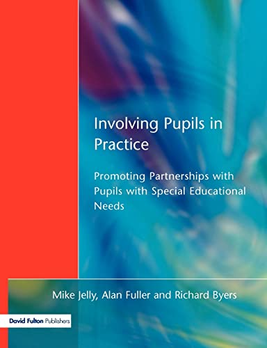 Involving Pupils in Practice Promoting Partnerships with Pupils with Special Ed [Paperback]