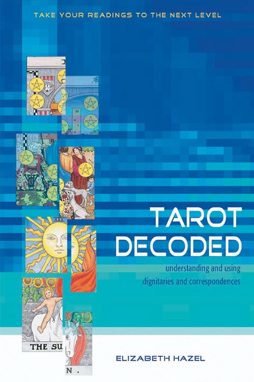 Tarot Decoded Understanding And Using Dignities And Correspondences [Paperback]