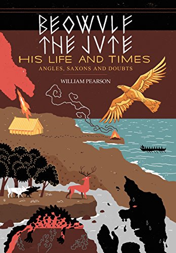 Beowulf the Jute His Life and Times  Angles, Saxons and Doubts [Hardcover]