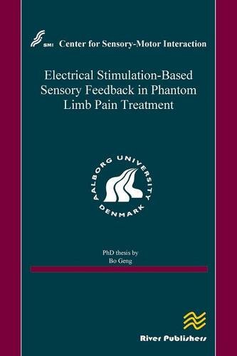 Electrical Stimulation-Based Sensory Feedback In Phantom Limb Pain Treatment [Paperback]