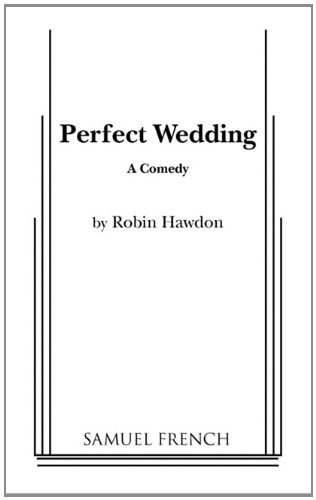 Perfect Wedding (samuel French Acting Edition) [Paperback]