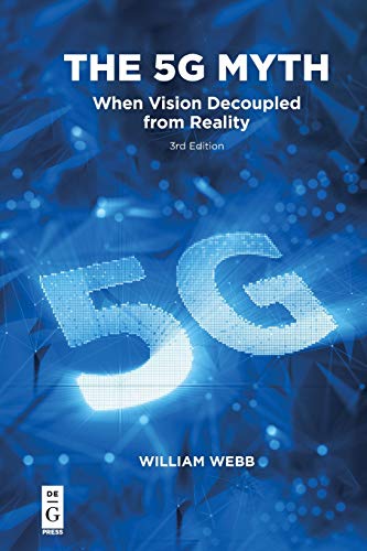 5G Myth  When Vision Decoupled from Reality [Paperback]