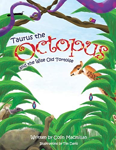 Taurus The Octopus And The Wise Old Tortoise [Paperback]