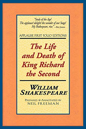 The Life and Death of King Richard the Second [Paperback]