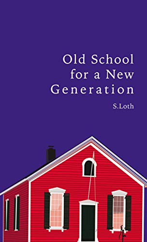 Old School for a New Generation [Paperback]