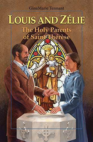 Louis and Z&233lie The Holy Parents of Saint Th&233r&232se [Paperback]