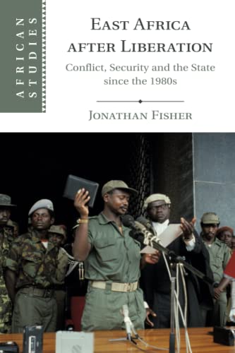 East Africa after Liberation Conflict, Security and the State since the 1980s [Paperback]
