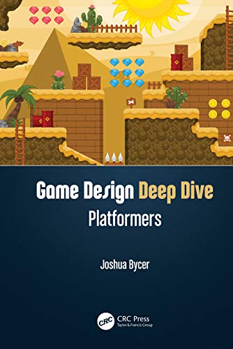 Game Design Deep Dive Platformers [Paperback]