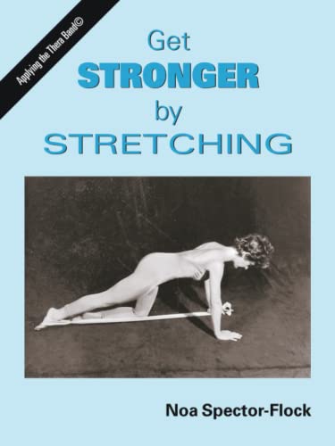 Get Stronger by Stretching [Paperback]