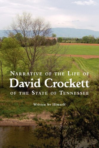 Narrative Of The Life Of David Crockett Of The State Of Tennessee [Paperback]
