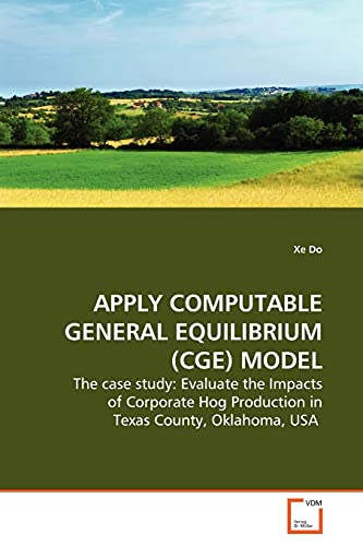 Apply Computable General Equilibrium (cge) Model The Case Study Evaluate The I [Paperback]