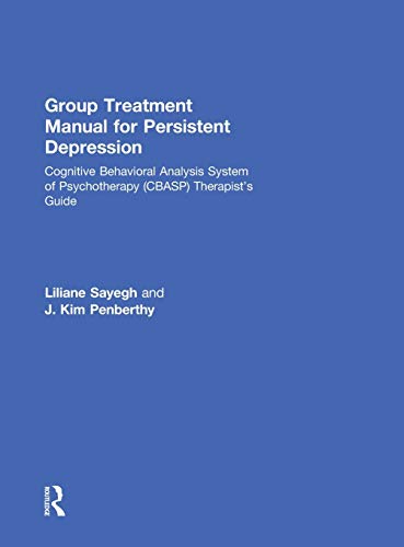 Group Treatment Manual for Persistent Depression Cognitive Behavioral Analysis  [Hardcover]
