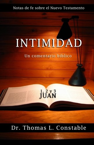 Intimidad Comentario De Las Cartas De Juan (notas De Fe Del Nuevo Testamento) ( [Paperback]