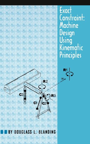 Exact Constraint Machine Design Using Kinematic Processing [Hardcover]