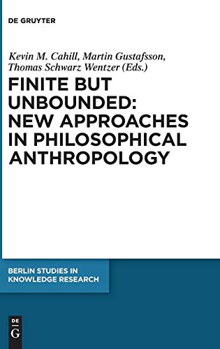 Finite but Unbounded New Approaches in Philosophical Anthropology [Hardcover]