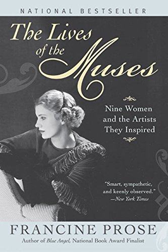 The Lives of the Muses: Nine Women & the Artists They Inspired [Paperback]