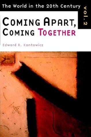 Coming Apart, Coming Together Vol. 2  The World in the Twentieth Century [Paperback]