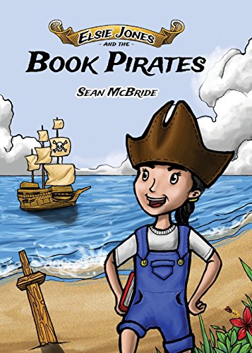 Elsie Jones And The Book Pirates (elsie Jones Adventures) [Paperback]