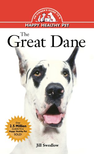The Great Dane An Owner's Guide to a Happy Healthy Pet [Hardcover]