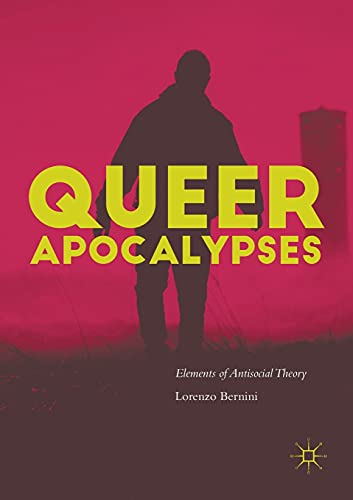 Queer Apocalypses Elements of Antisocial Theory [Paperback]