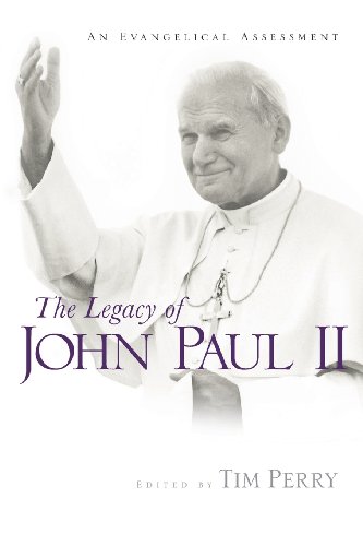 The Legacy Of John Paul Ii An Evangelical Assessment [Paperback]