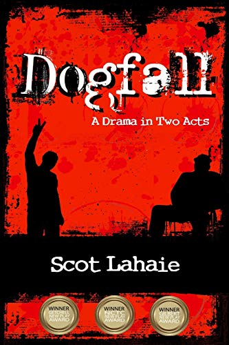 Dogfall A Drama In Two Acts [Paperback]