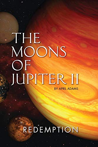 The Moons Of Jupiter Ii Redemption (the Gwenseven Saga) [Paperback]