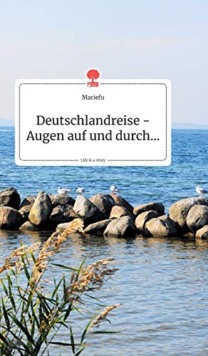 Deutschlandreise - Augen Auf Und Durch... Life Is A Story