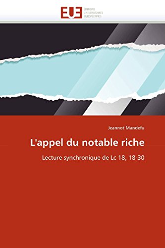 L'appel Du Notable Riche Lecture Synchronique De Lc 18, 18-30 (french Edition) [Paperback]
