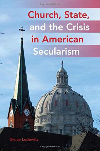 Church, State, and the Crisis in American Secularism [Hardcover]
