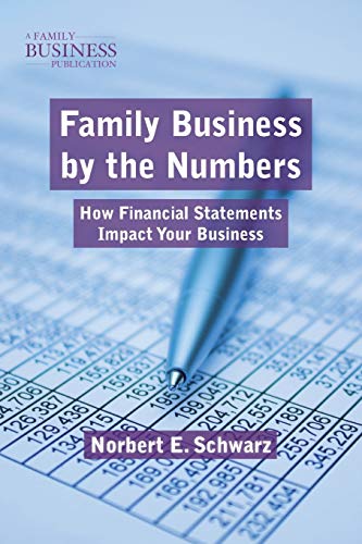 Family Business by the Numbers How Financial Statements Impact Your Business [Paperback]