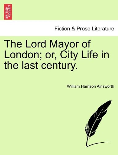 Lord Mayor of London Or, City Life in the Last Century [Paperback]
