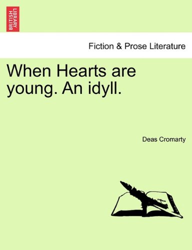 When Hearts Are Young an Idyll [Paperback]