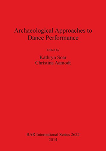 Archaeological Approaches to Dance Performance [Other merchandise]