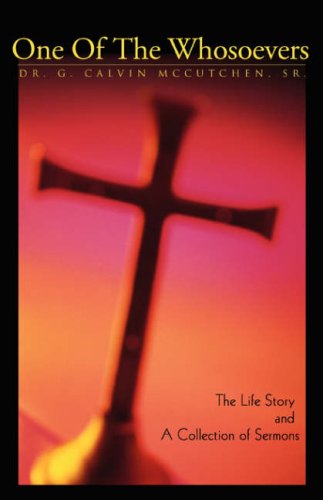 One of the Whosoevers  The Life Story and A Collection of Sermons [Hardcover]