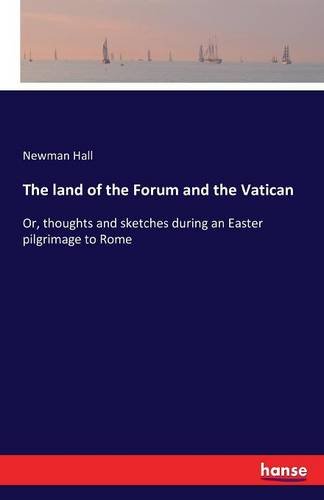 The Land Of The Forum And The Vatican [Paperback]