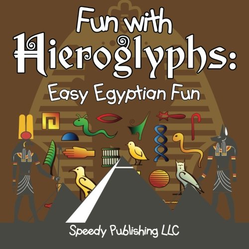 Fun With Hieroglyphs Easy Egyptian Fun [Paperback]
