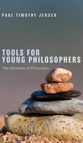 Tools For Young Philosophers [Hardcover]