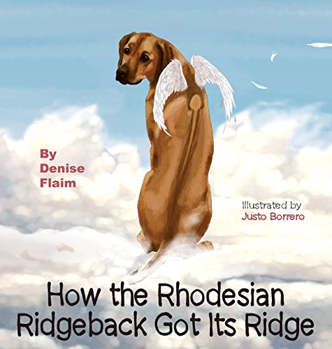 How The Rhodesian Ridgeback Got Its Ridge [Hardcover]