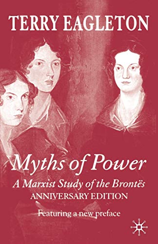 Myths of Power A Marxist Study of the Bronts [Paperback]