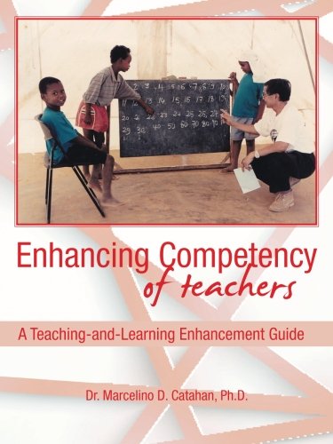Enhancing Competency Of Teachers A Teaching-And-Learning Enhancement Guide [Paperback]